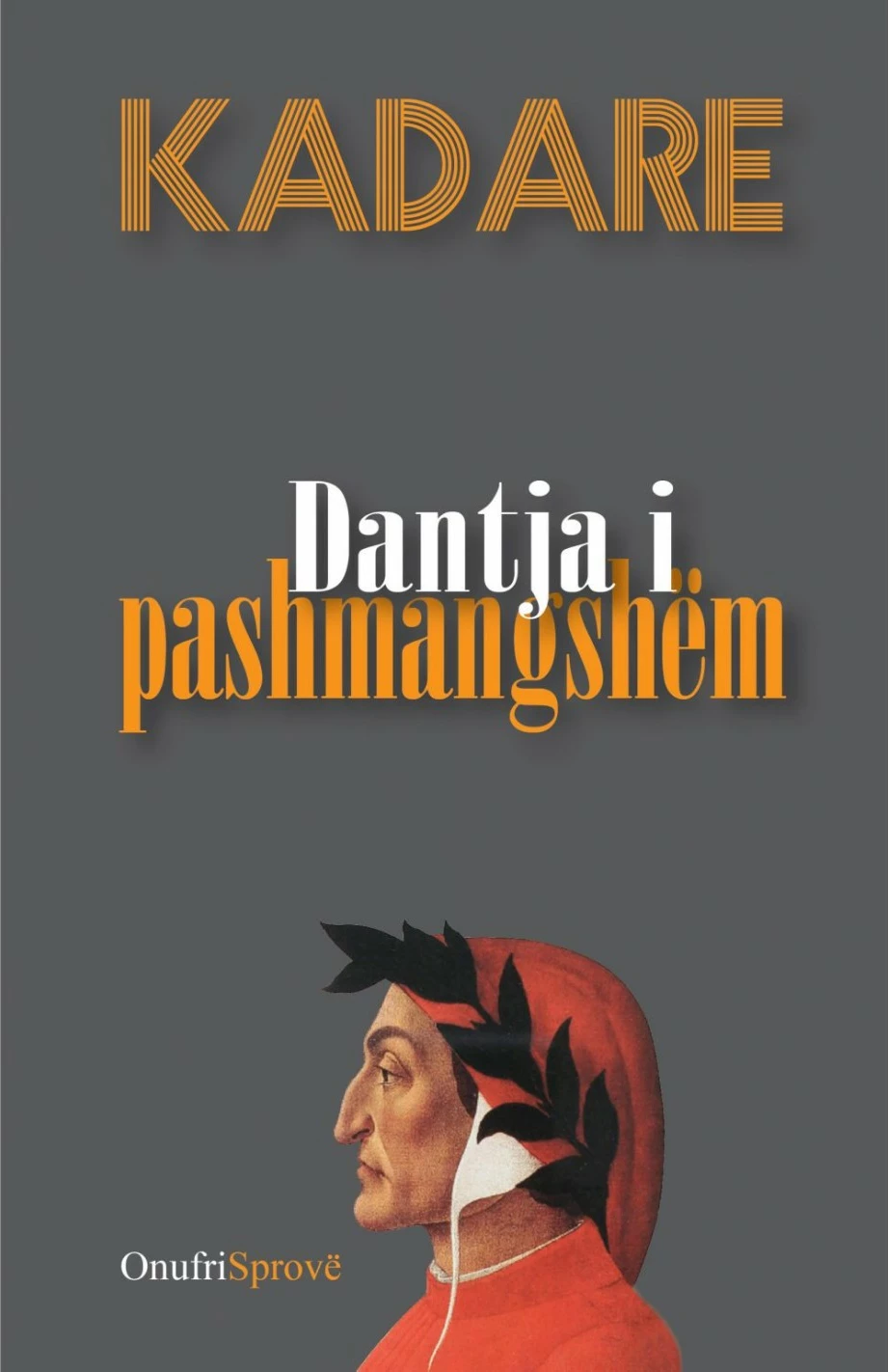 Dantja I Pashmangshem - Ismail Kadare