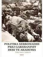Politika serbomadhe prej Garashaninit deri te akademia