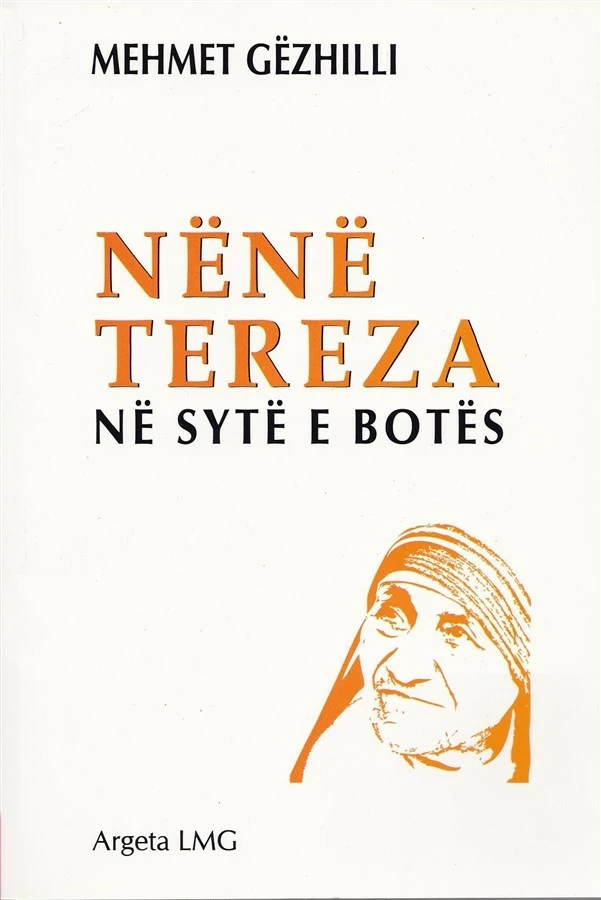 Nene Tereza Ne Syte E Botes - MEHMET GEZHILLI