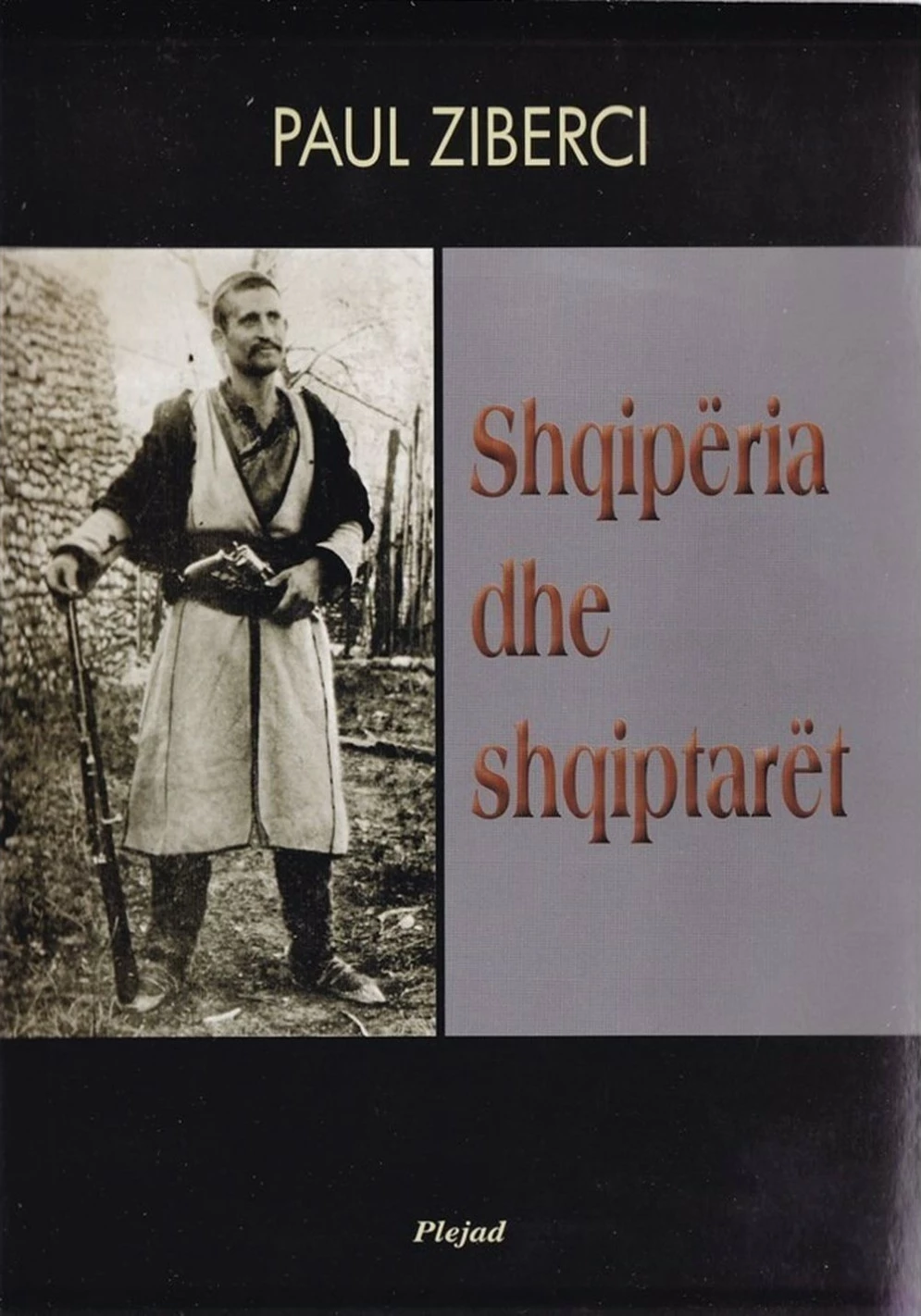 Shqiperia Dhe Shqiptaret - Paul Ziberci