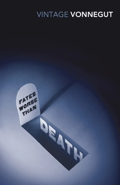 Fates Worse Than Death - KURT VONNEGUT 