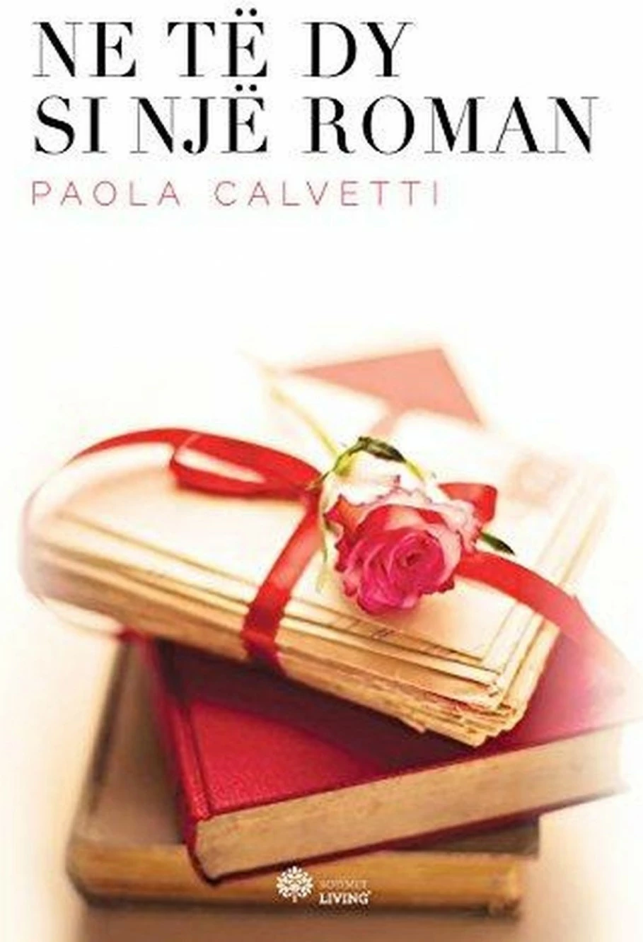 Ne Te Dy Si Nje Roman - Paola Calvetti