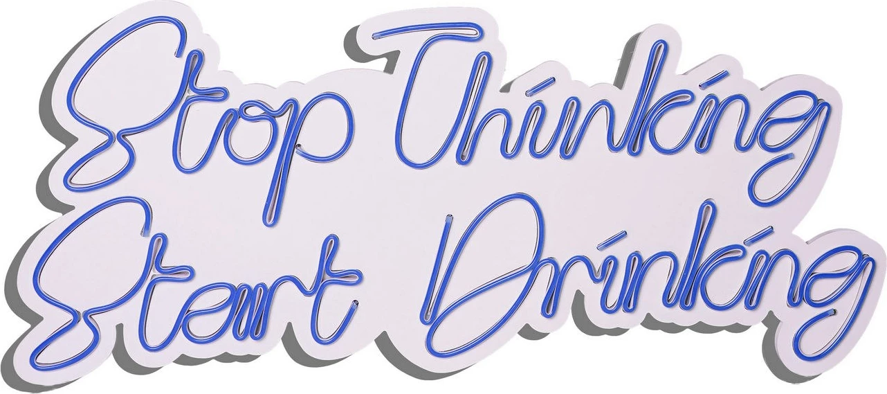 Dritë dekorative LED në mur, plastikë, 'Stop Thinking Start Drinking', ngjyrë e kaltër