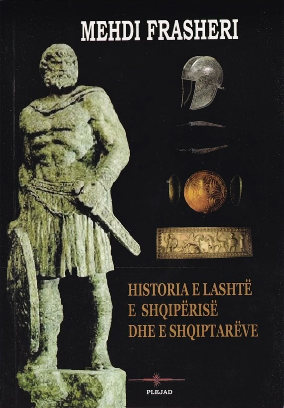 Historia E Lashte E Shqiperise Dhe E Shqiptareve - Mehdi Frasheri