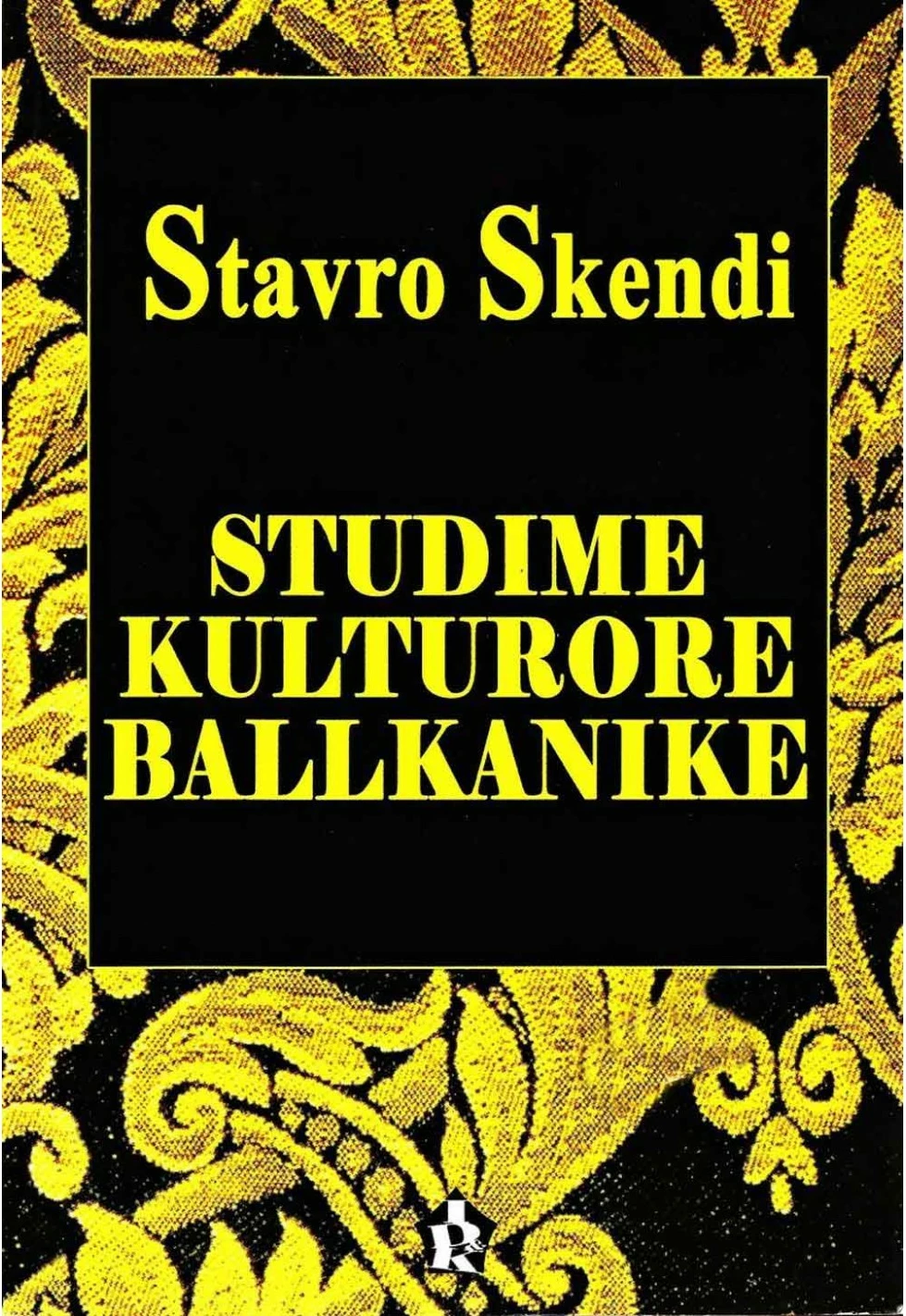 Studime Kulturore Ballkanike - Stavro Skendi