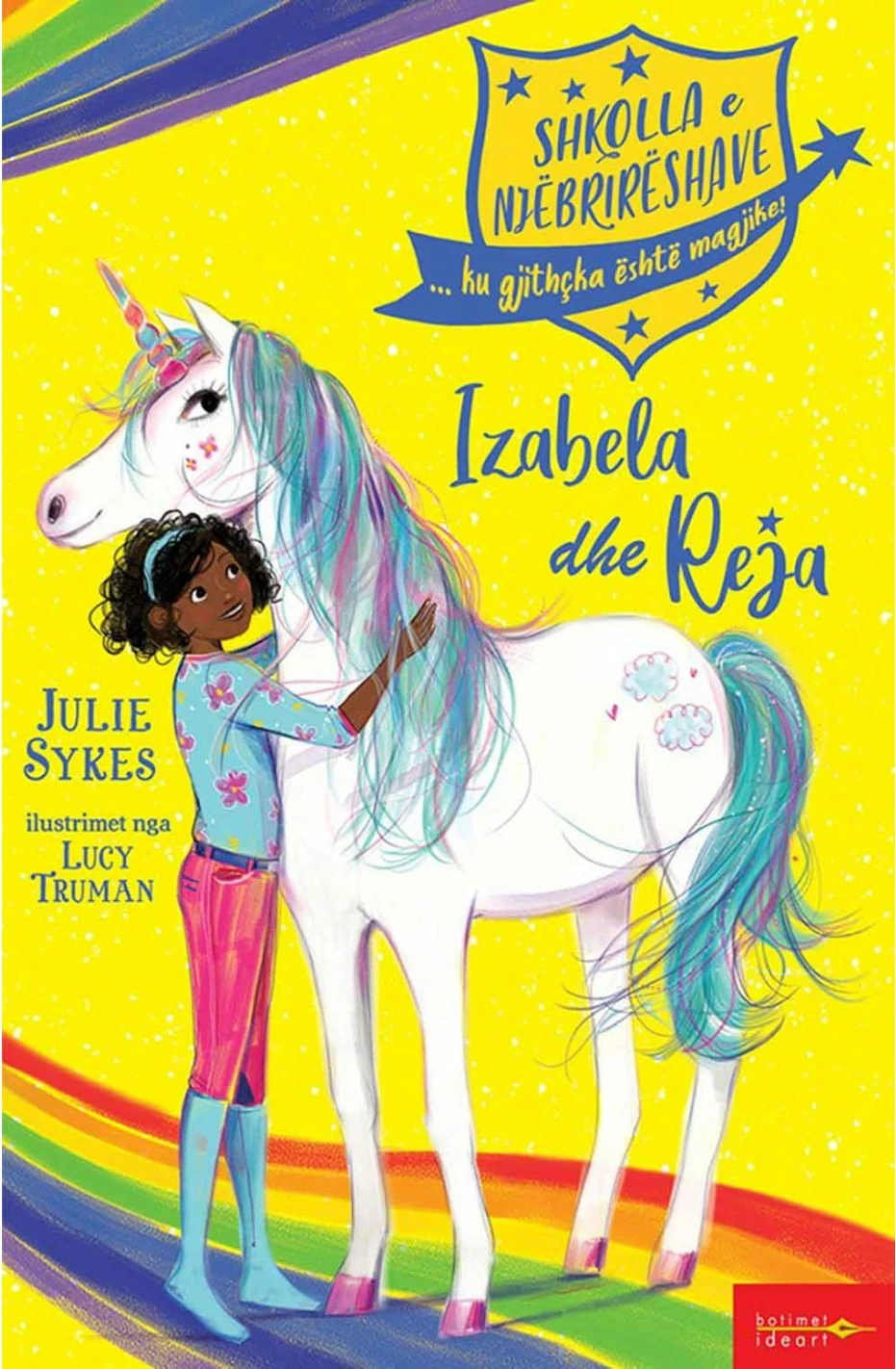 Shkolla E Njebrireshave : Izabela Dhe Reja - Julie Sykes