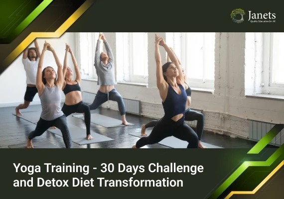 Yoga Training - 30 Days Challenge and Detox Diet Transformation - Janets Course  Global