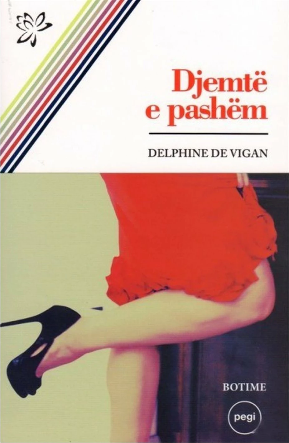 Djemte E Pashem - Delphine De Vigan