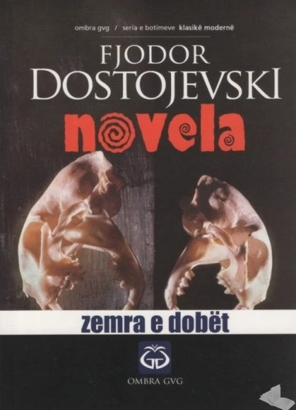 Zemra E Dobet - FYODOR DOSTOYEVSKY
