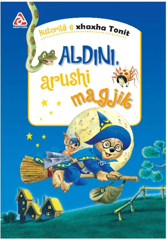Historite E Xhaxha Tonit : Aldini, Arushi Magjik - Anna Casalis