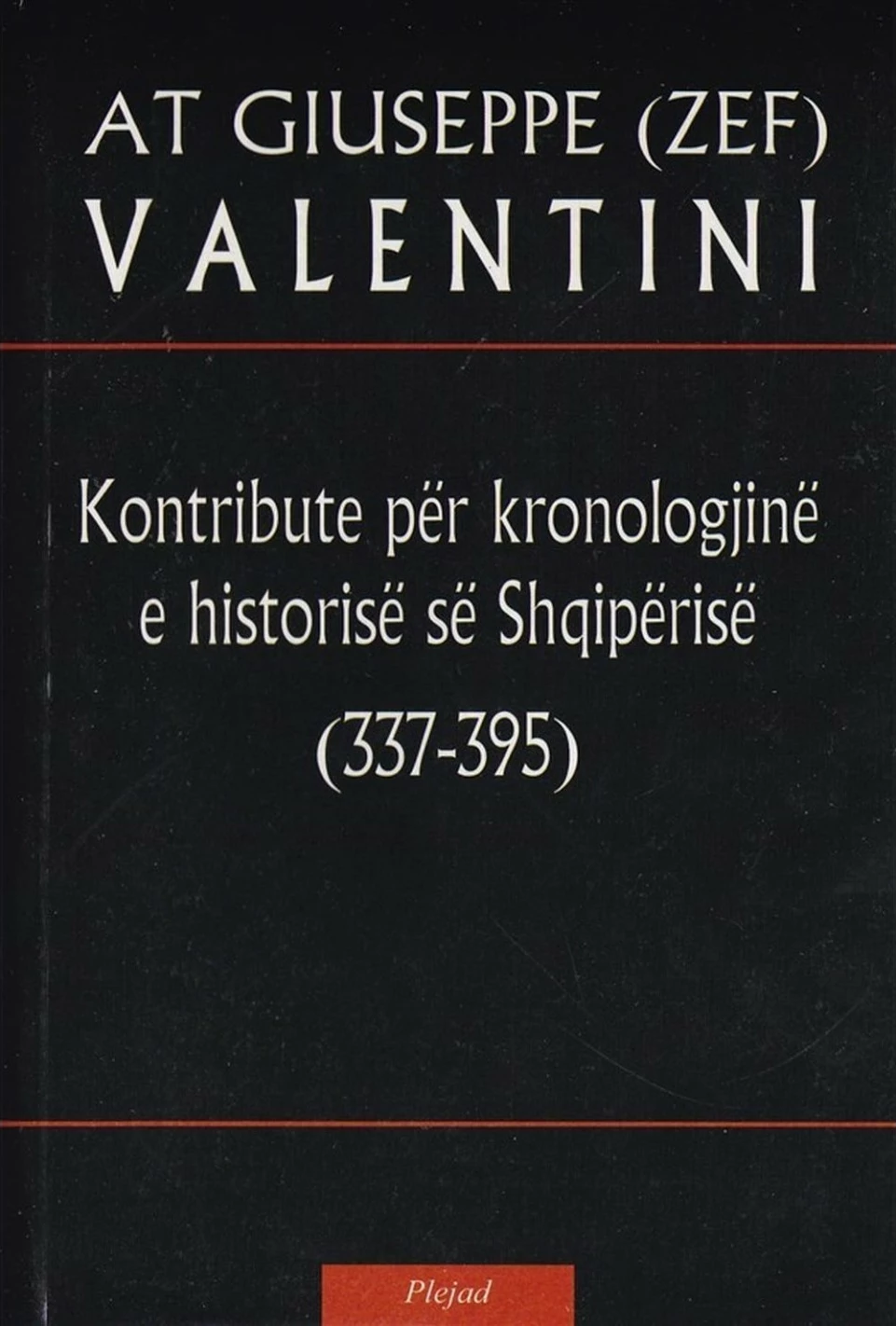 Kontribute Per Kronologjine E Historise Se Shqiperise 337-395 - At Giuseppe Valentini