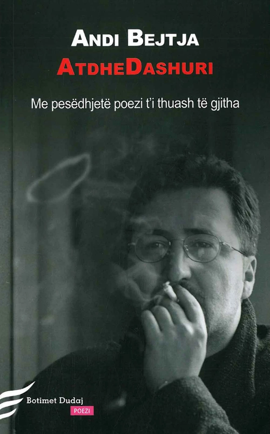 Atdhedashuri - Andi Bejtja