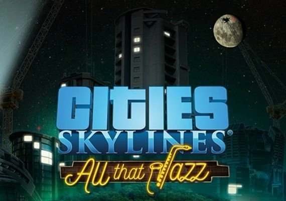 Cities: Skylines - All That Jazz DLC EN/DE/FR/IT/PL Global