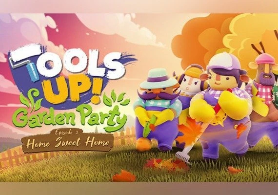 Tools Up! Garden Party - Episode 3: Home Sweet Home DLC Global