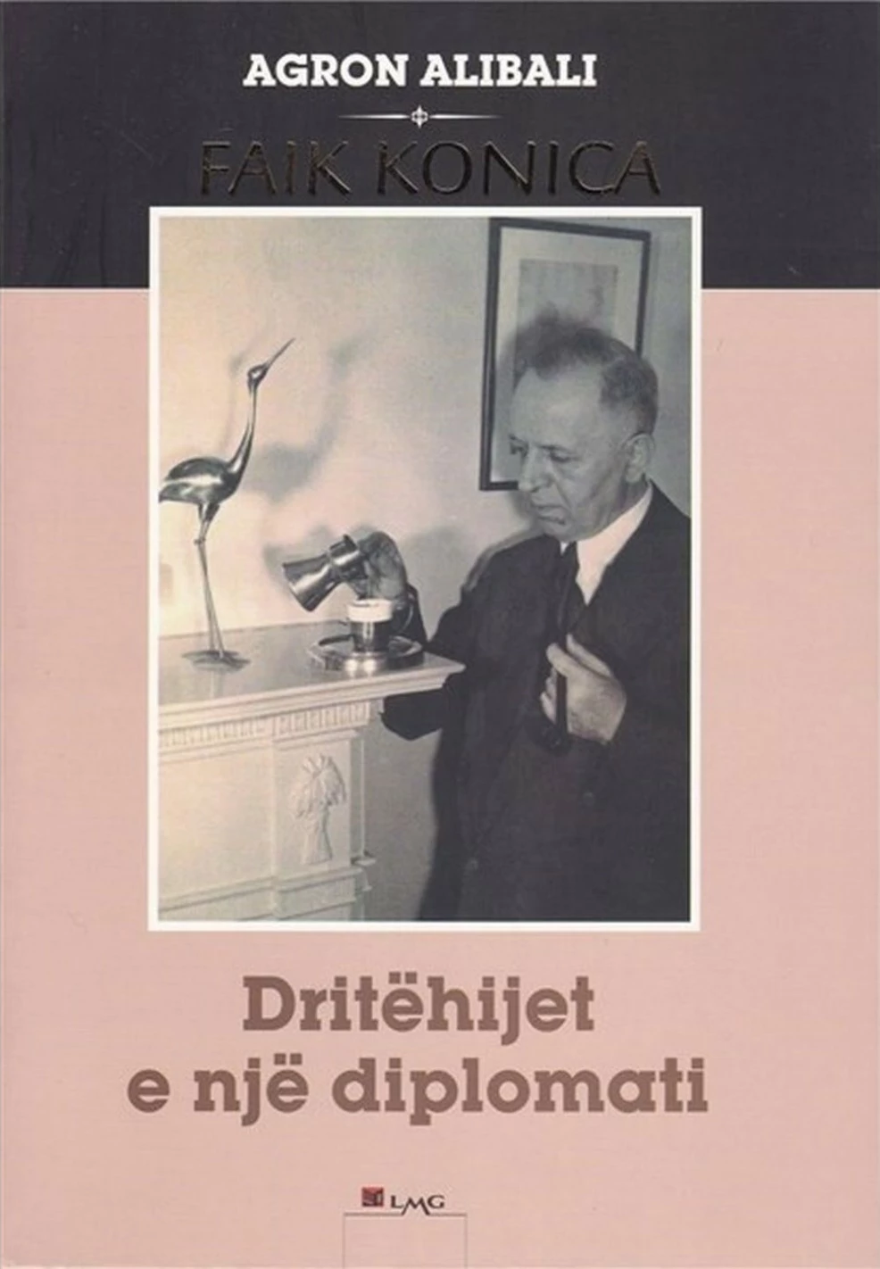 Faik Konica Dritehijet E Nje Diplomati - Agron Alibali