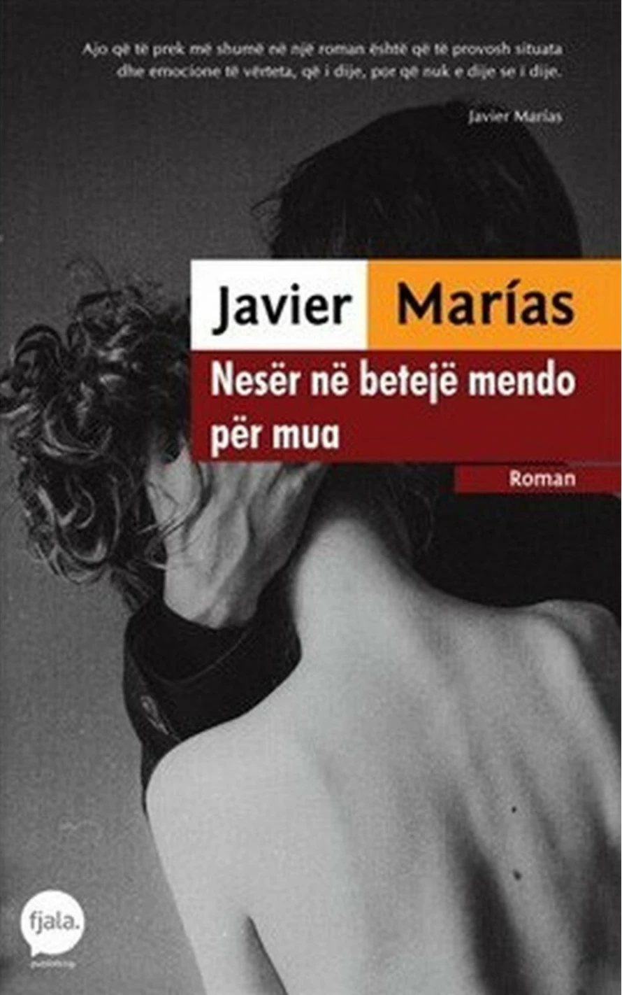 Neser Ne Beteje Mendo Per Mua - Javier Marias