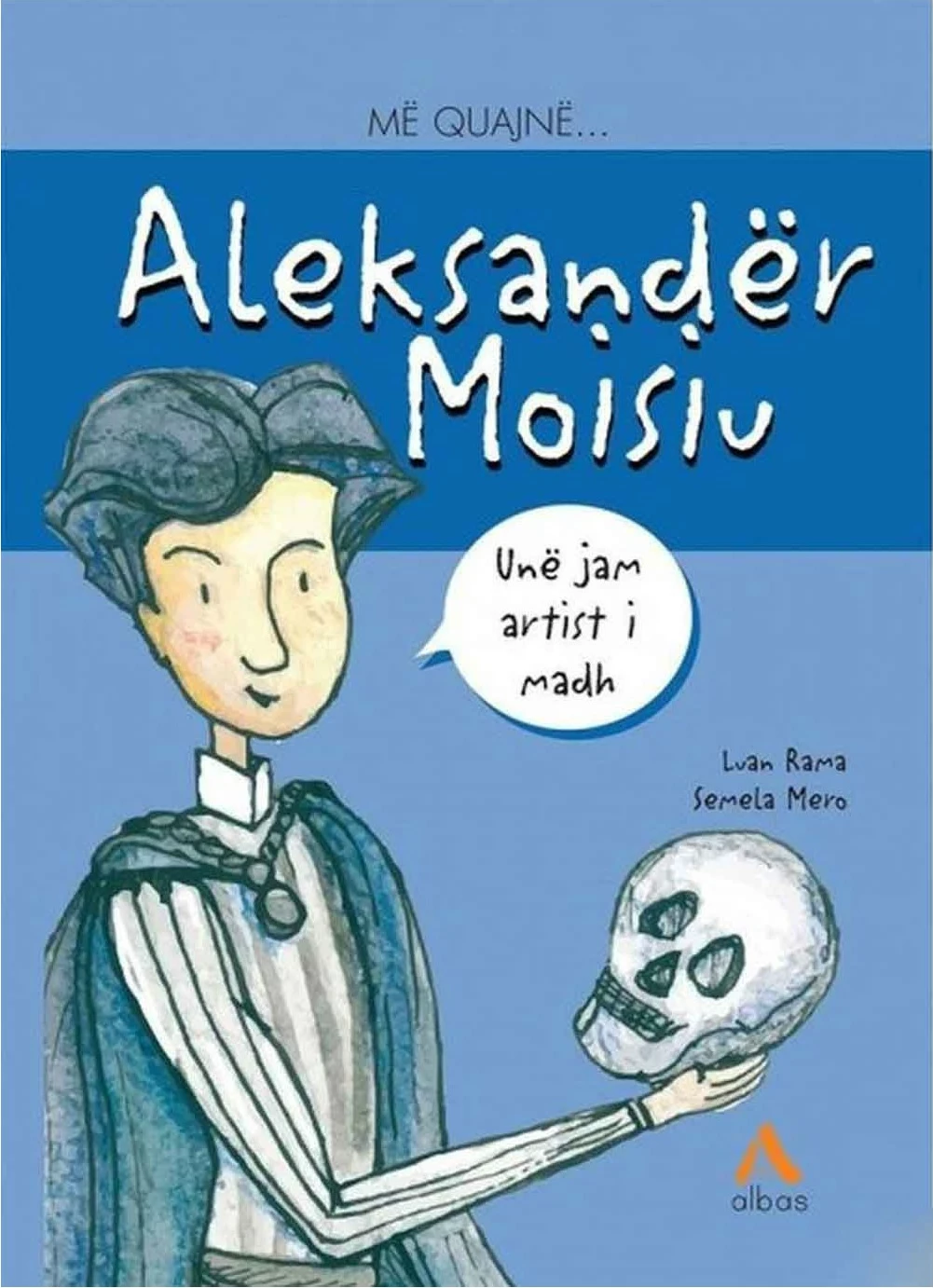 Me Quajne Aleksander Moisiu - Luan Rama