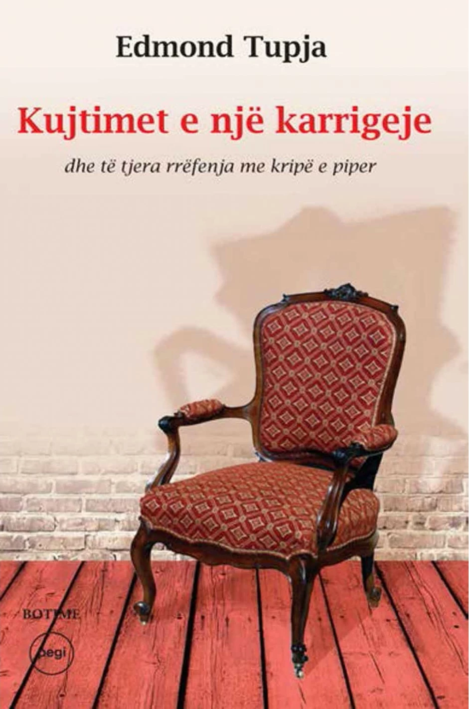 Kujtimet E Nje Karrigeje - Edmond Tupja