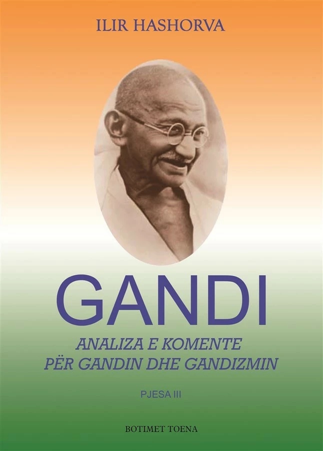 Gandi Analiza E Komente Per Gandin Dhe Gandizmin - ILIR HASHORVA
