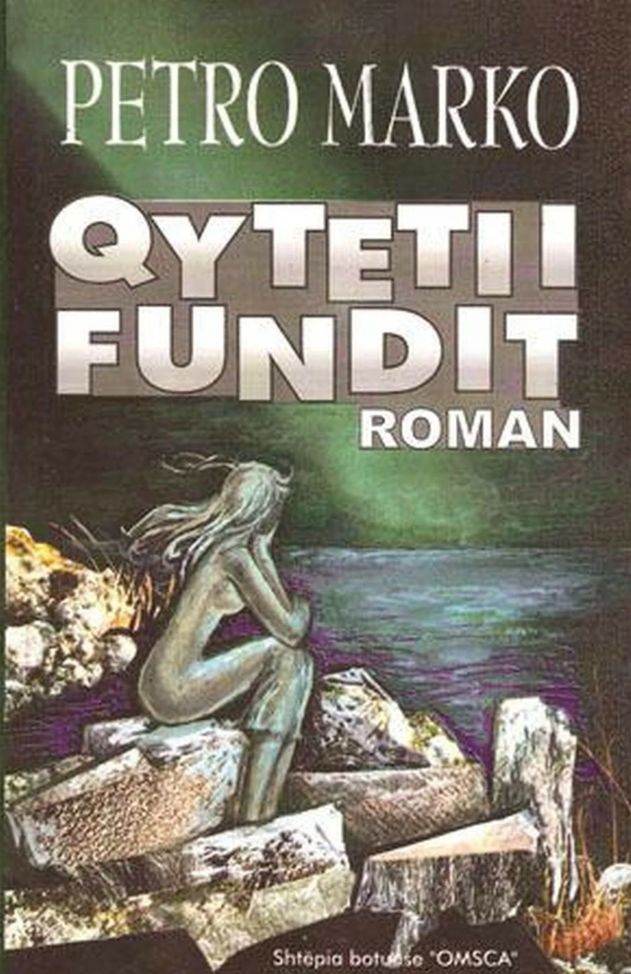 Qyteti I Fundit - Omsca 1 - Petro Marko