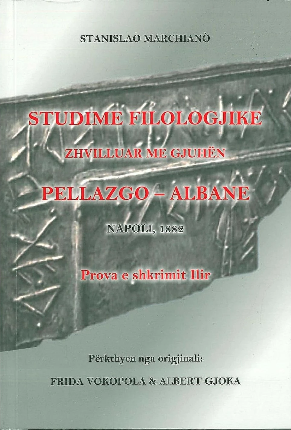 Studime Filologjike Zhvilluar Me Gjuhen Pellazgo Albane - Stanislao Marchiano