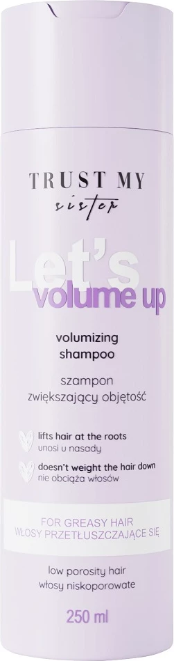 Shampon për femra Trust My Sister Let's Volume Up Low-Porosity Hair, 250ml