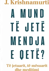 A Mund të Jetë Mendja e Qetë? 