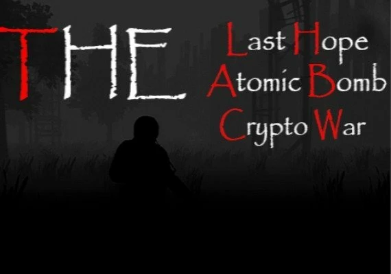 The Last Hope: Atomic Bomb - Crypto War EN Global