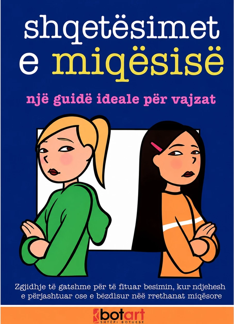 Shqetësimet e Miqësisë – Një guidë ideale për vajzat