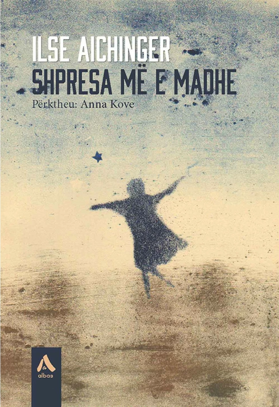 Shpresa Me E Madhe - Ilse Aichinger