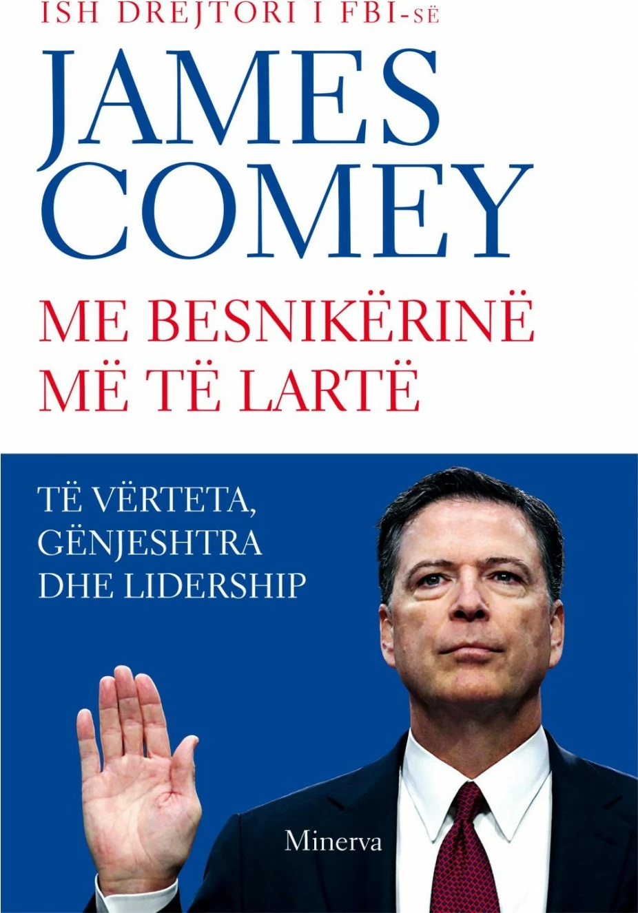 Me Besnikerine Me Te Larte - James Comey