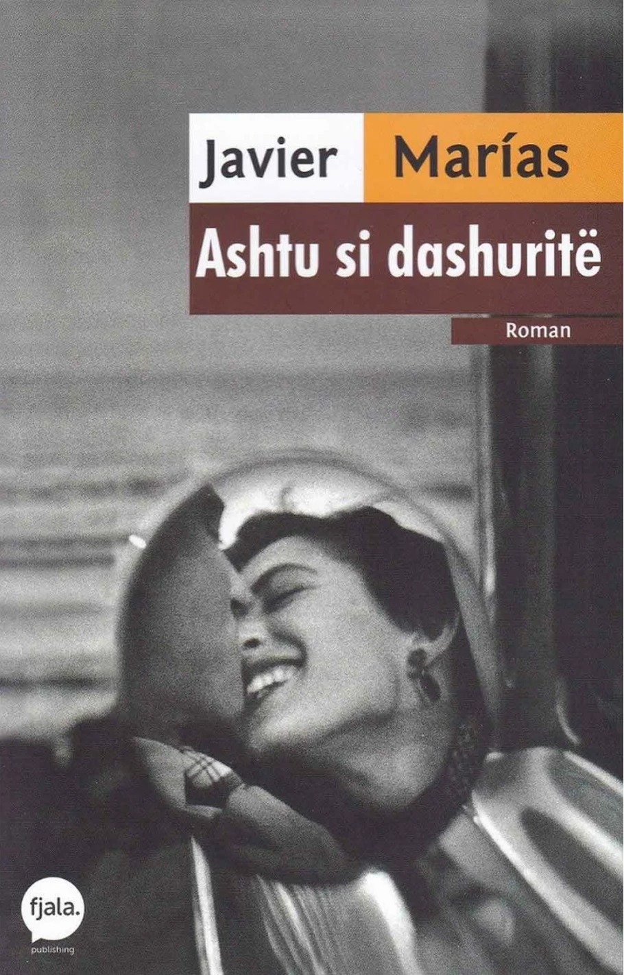 Ashtu Si Dashurite - Javier Marias