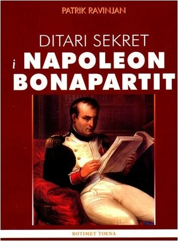 Ditari Sekret I Napoleon Bonapartit - PATRIC RAVIGNANT