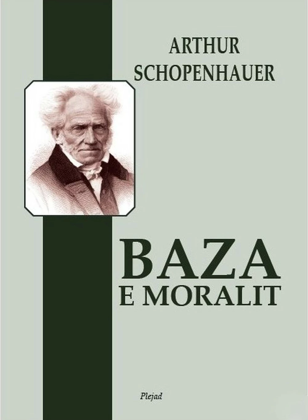 Baza E Moralit - Arthur Schopenhauer