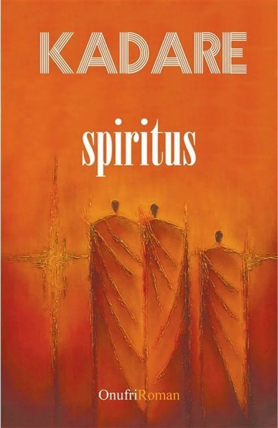 Spiritus - Ismail Kadare