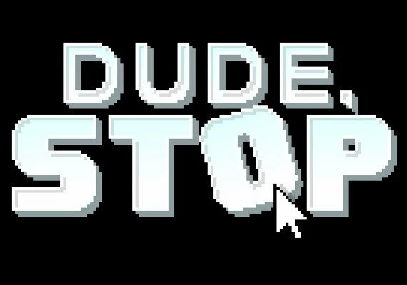 Dude, Stop EN/PT/RU/ZH/UK Global