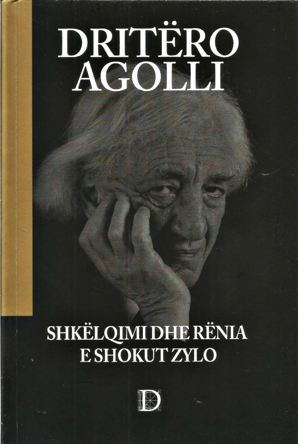 Shkelqimi Dhe Renia E Shokut Zylo - Dritero Agolli