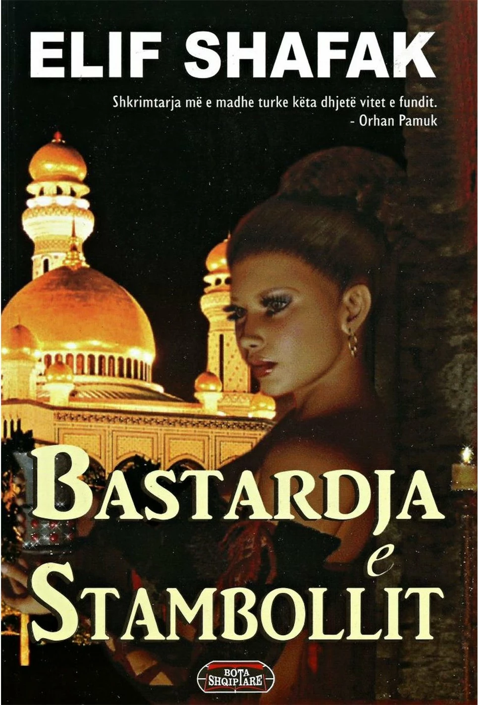 Bastardja E Stambollit - Elif Shafak