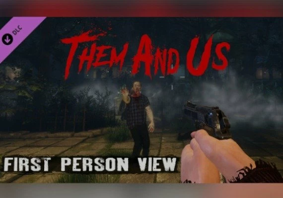 Them and Us: First Person View DLC Global