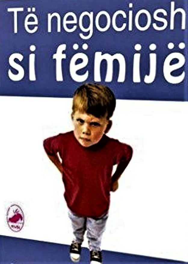 Te Negociosh Si Femije - Bill Adler