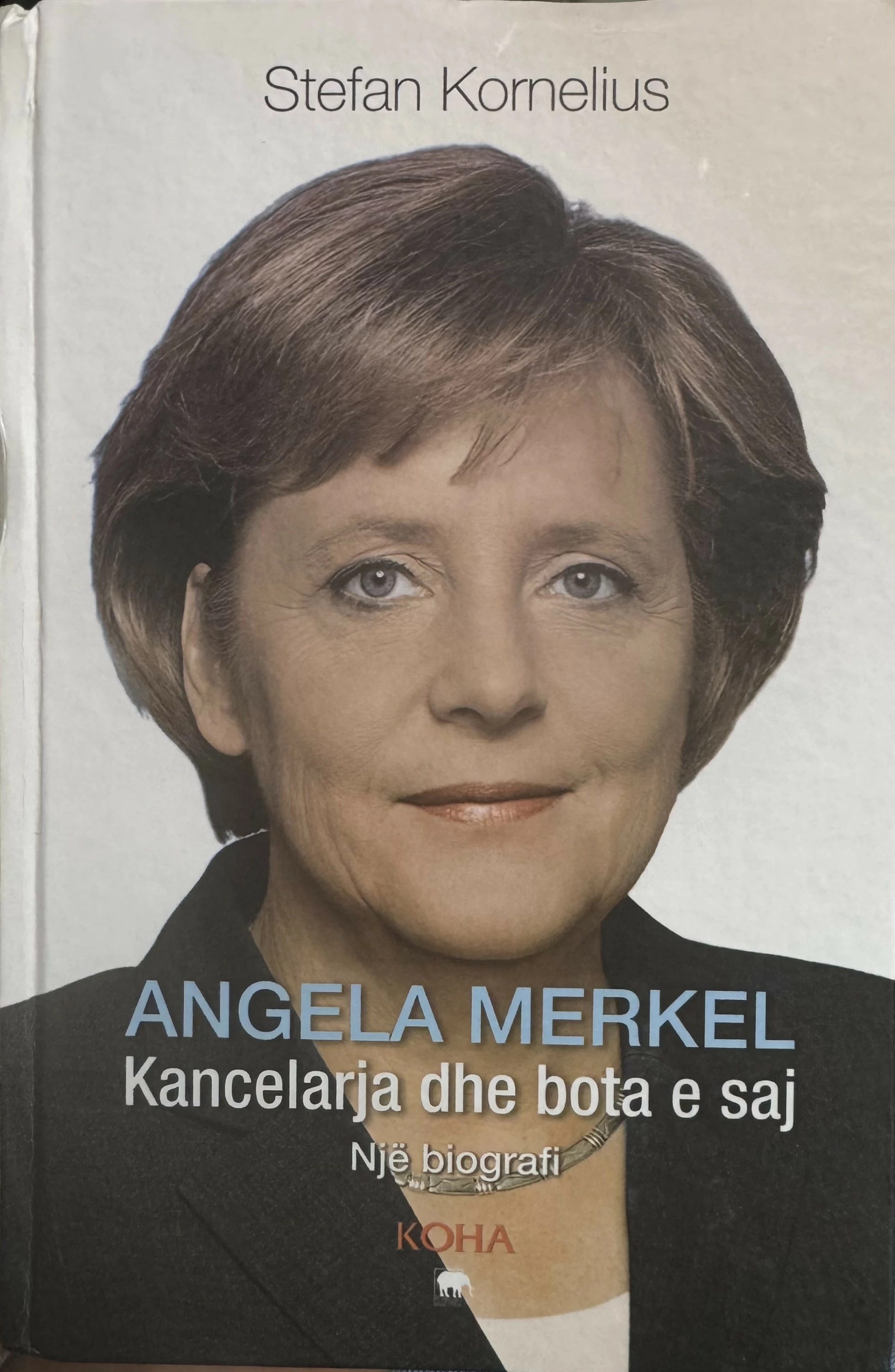 Angela Merkel - Kancelarja dhe bota e saj
