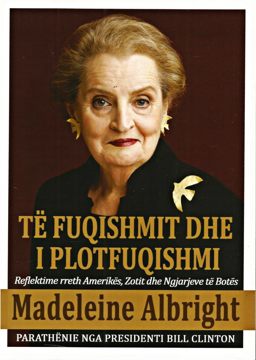 Te Fuqishmit Dhe I Plotfuqishmi - Madeleine Albright
