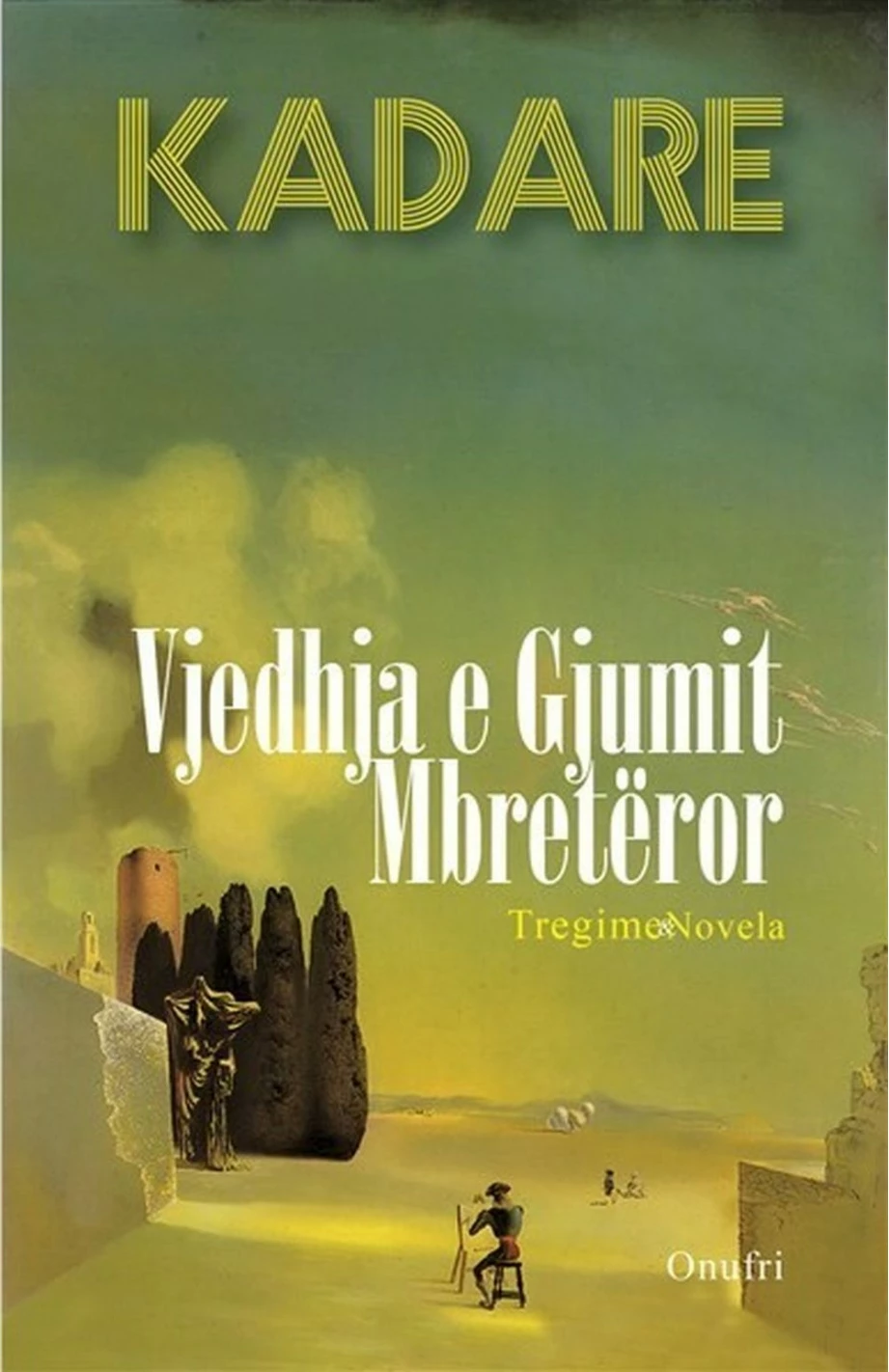 Vjedhja E Gjumit Mbreteror - Ismail Kadare