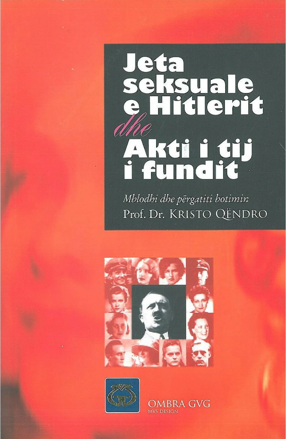 Jeta Seksuale E Hitlerit Dhe Akti I Tij I Fundit - Kristo Qendro