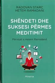 Shëndeti dhe Suksesi Përmes Meditimit