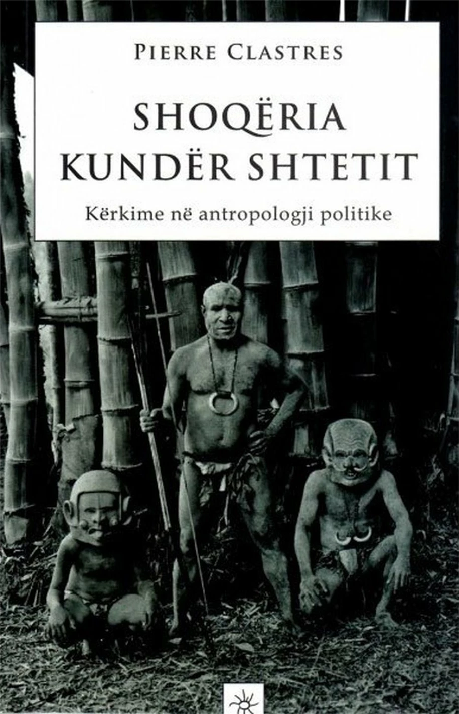 Shoqeria Kunder Shtetit - Pierre Clastres
