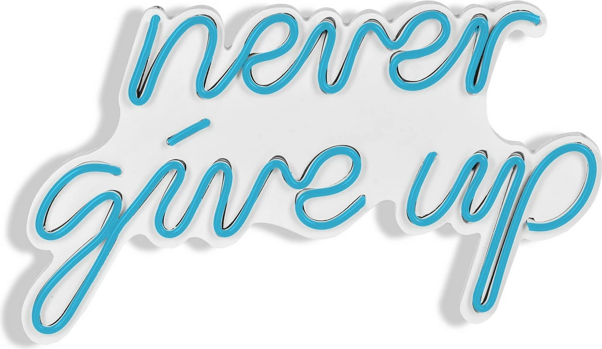 Dekor ndriçues LED plastik, 'never give up', ngjyrë e kaltër