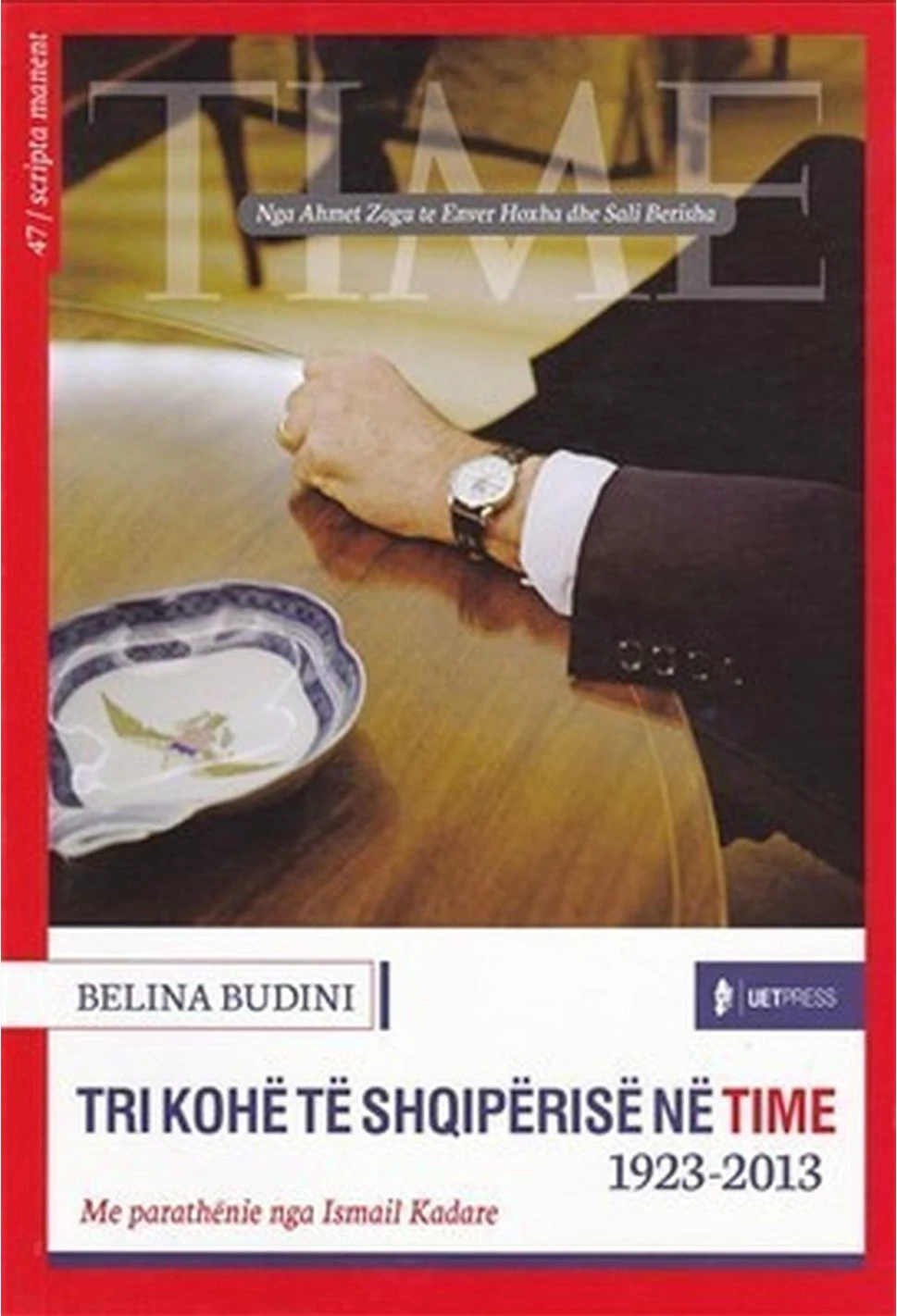 Tri Kohe Te Shqiperise Ne Time 1923-2013 - Belina Budini