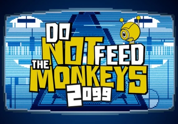 Do Not Feed the Monkeys 2099 EN/DE/KO/RU/ZH/ES Global