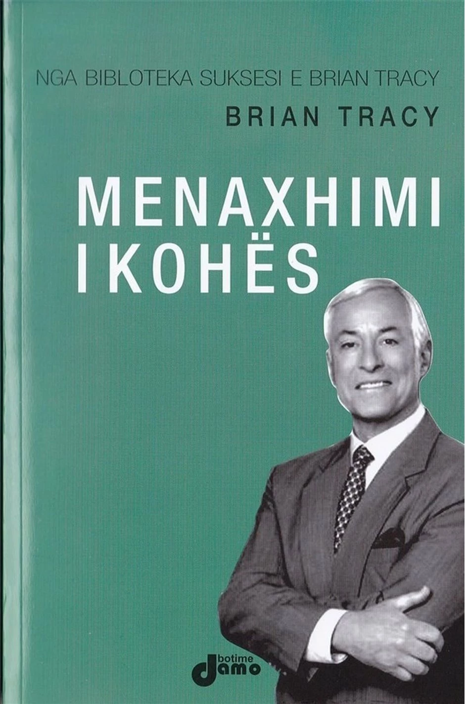 Menaxhimi I Kohes - Brian Tracy